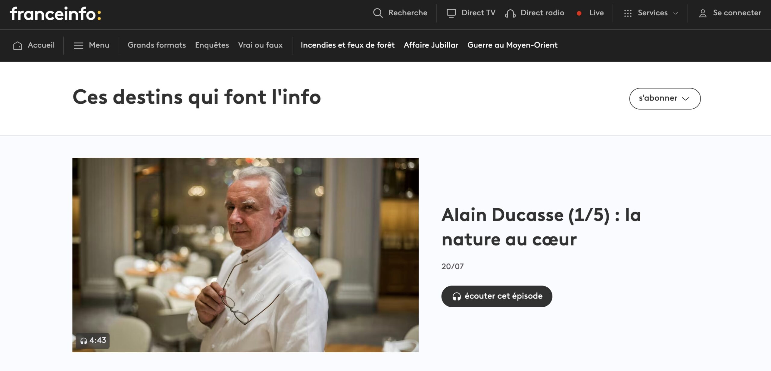 Écouter le récit du destin d'Alain Ducasse sur franceinfo.fr Écouter le récit du destin d'Alain Ducasse sur franceinfo.fr